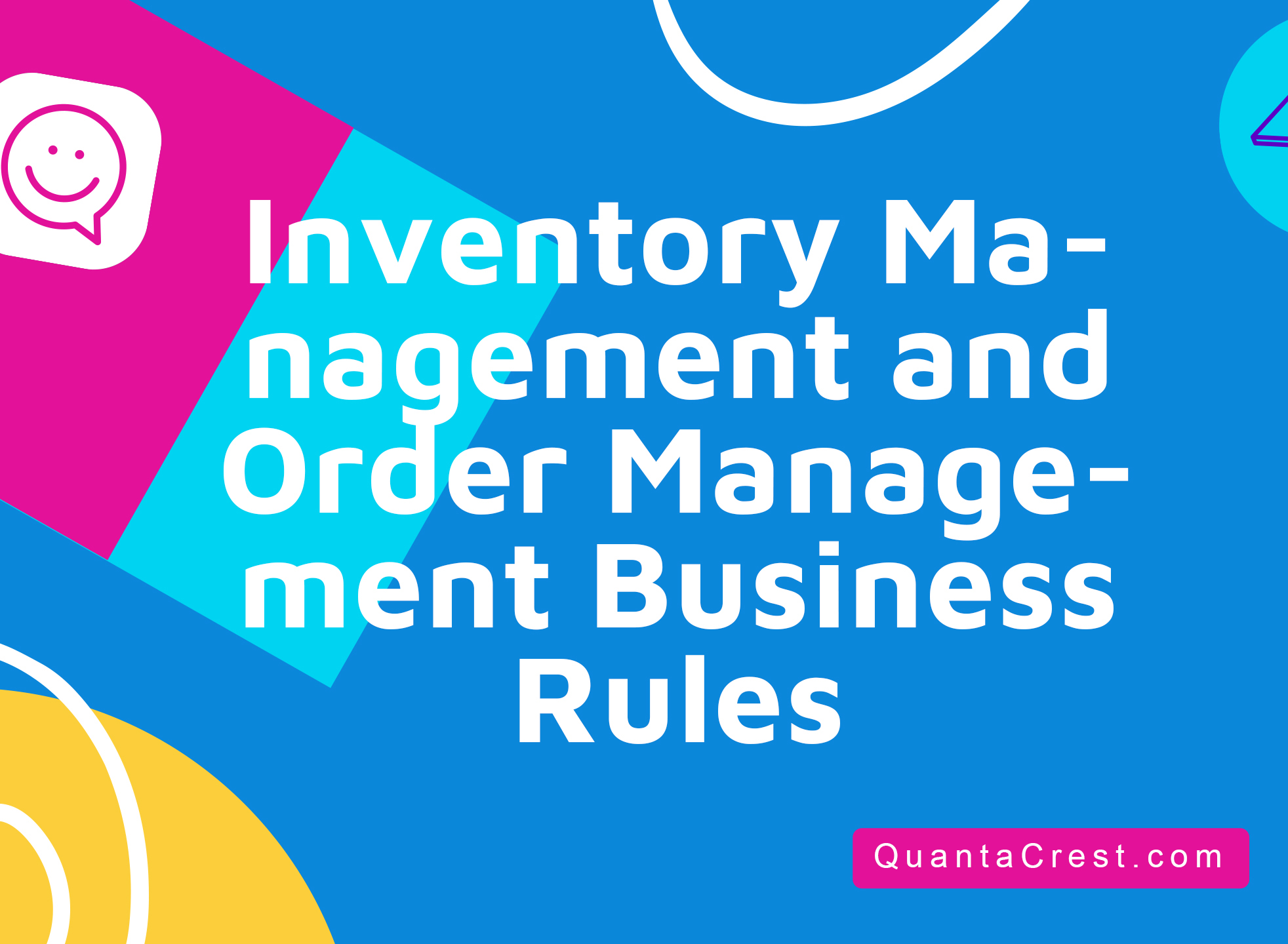 Inventory Management and Order Management Business Rules